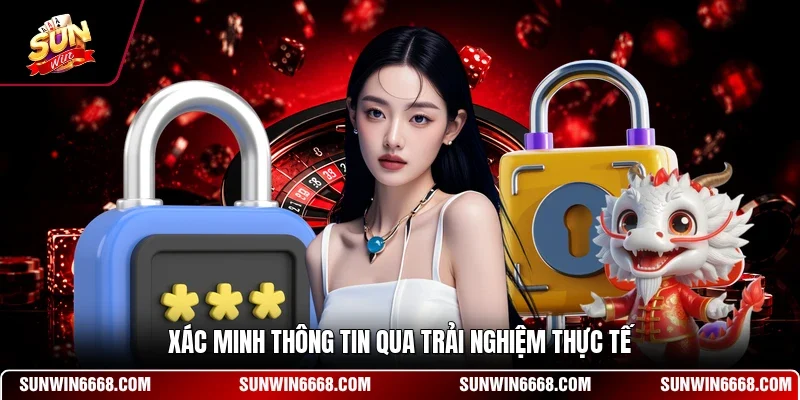 Feedback Người Chơi - Góc Nhìn Thực Tế Từ Thành Viên 4 Sunwin Xác minh thông tin qua trải nghiệm thực tế